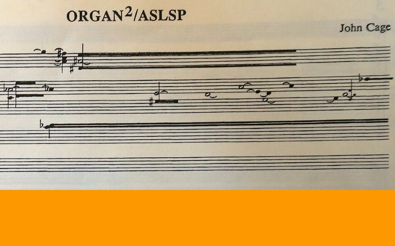 ORGAN²/ASLSP - John Cage